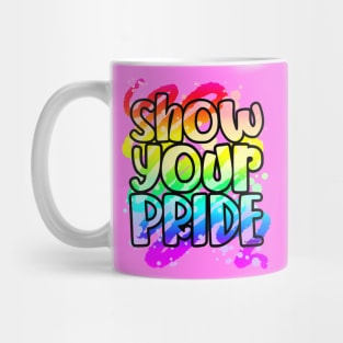 Show Your Pride Mug